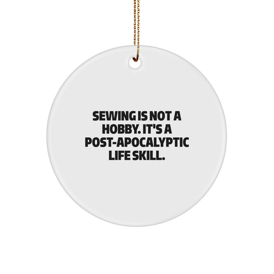 Sewing Gifts for Friends and Family - Funny Quote Circle Ornament, Sewing Is Not A Hobby, White Circle Ornament with Gold Cord - Image 1