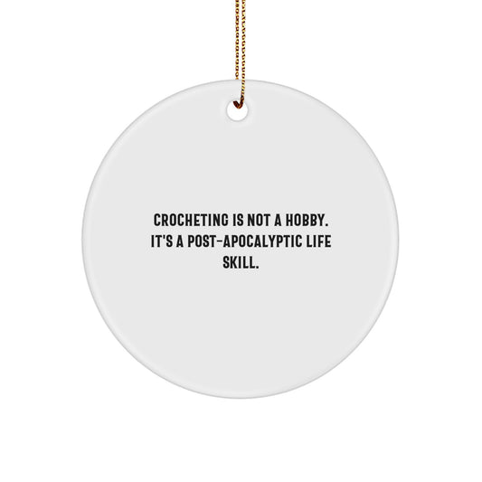 Funny Crocheting Gifts for Women - Crocheting Is Not A Hobby, It's A Post-apocalyptic Life Skill Christmas Unique Gifts from Friends - Image 1