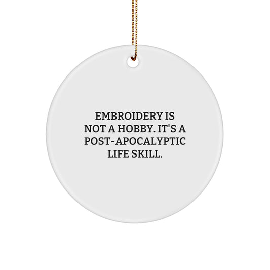 Funny Embroidery Gifts from Men, Women, or Friends for Embroidery Lovers - Circle Ornament for Christmas Unique Gifts - Image 1