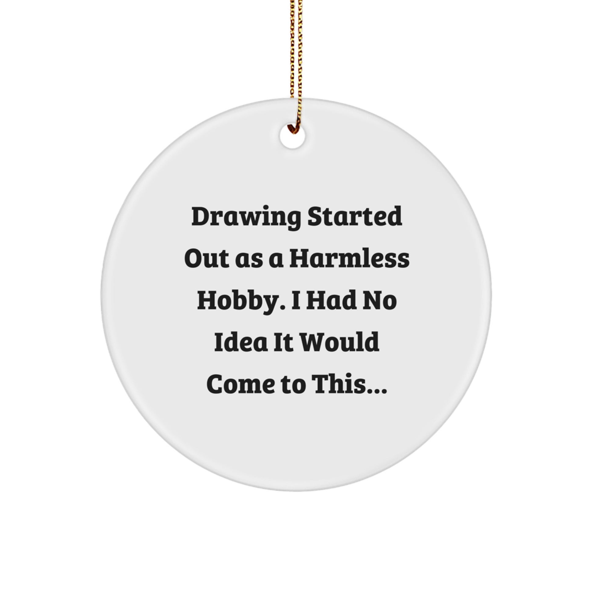 Funny Drawing Circle Ornament Gift from Friends and Family for Drawing Enthusiasts - Christmas Unique Gifts - Image 1