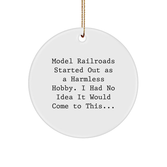 Model Railroads Christmas Unique Gifts from Friends for Family Members with Funny Quote - Circle Ornament, White, 2.75' Tall - Image 1