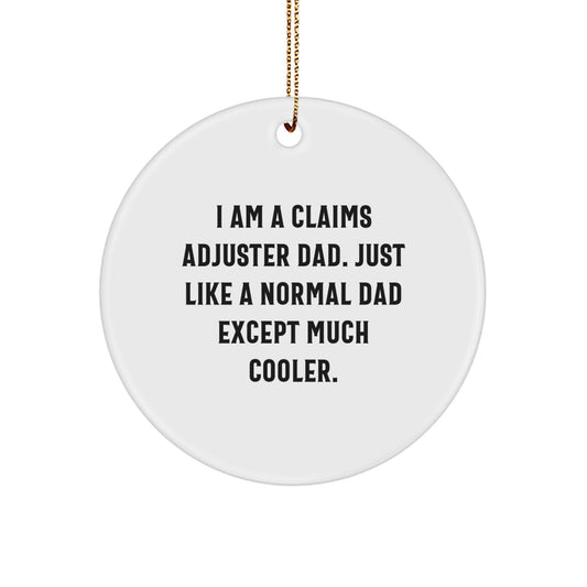 Funny Claims Adjuster Gifts for Christmas - Circle Ornament from Dad to Claims Adjuster Son or Daughter - Unique Claims Adjuster Decorations - Image 1