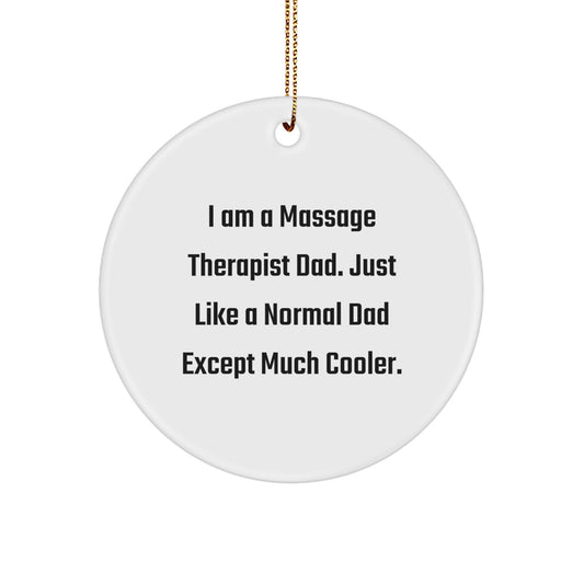 Funny Massage Therapist Dad Gifts for Him, Unique Circle Ornament for Massage Therapist Men, Christmas Unique Gifts from Dad - Image 1