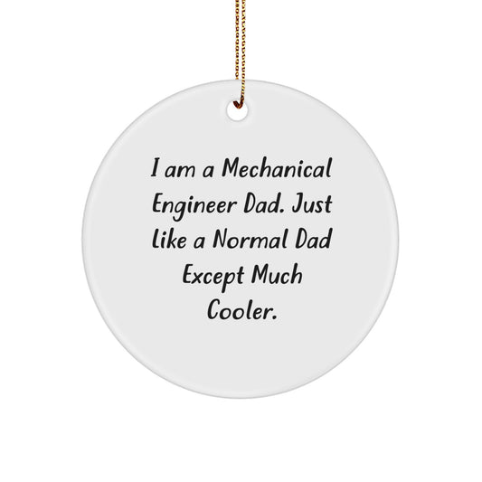 Mechanical Engineer Dad Gifts, Funny Mechanical Engineer Circle Ornament, Christmas Unique Gifts for Men, Gifts from Dad - Image 1