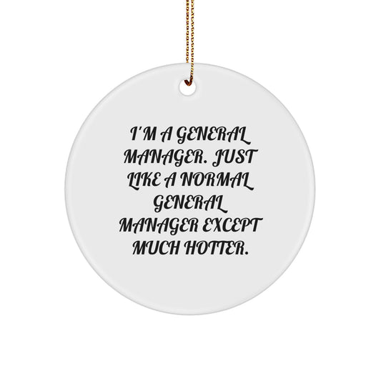 Funny General Manager Gifts for Him, Cute Circle Ornament Quote 'I'm a General Manager' Christmas Unique Gifts Gifts from Friends, General Manager Office Decorations for Men - Image 1