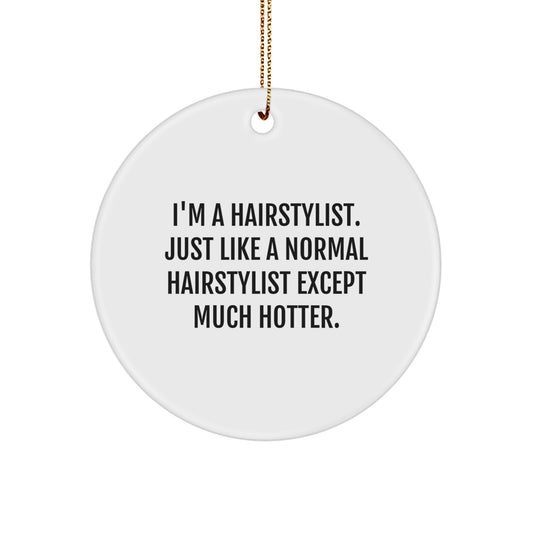 Funny Hairstylist Christmas Unique Gifts for Friends, Circle Ornament Gifts from Men, Women, Coworkers, Family - Image 1