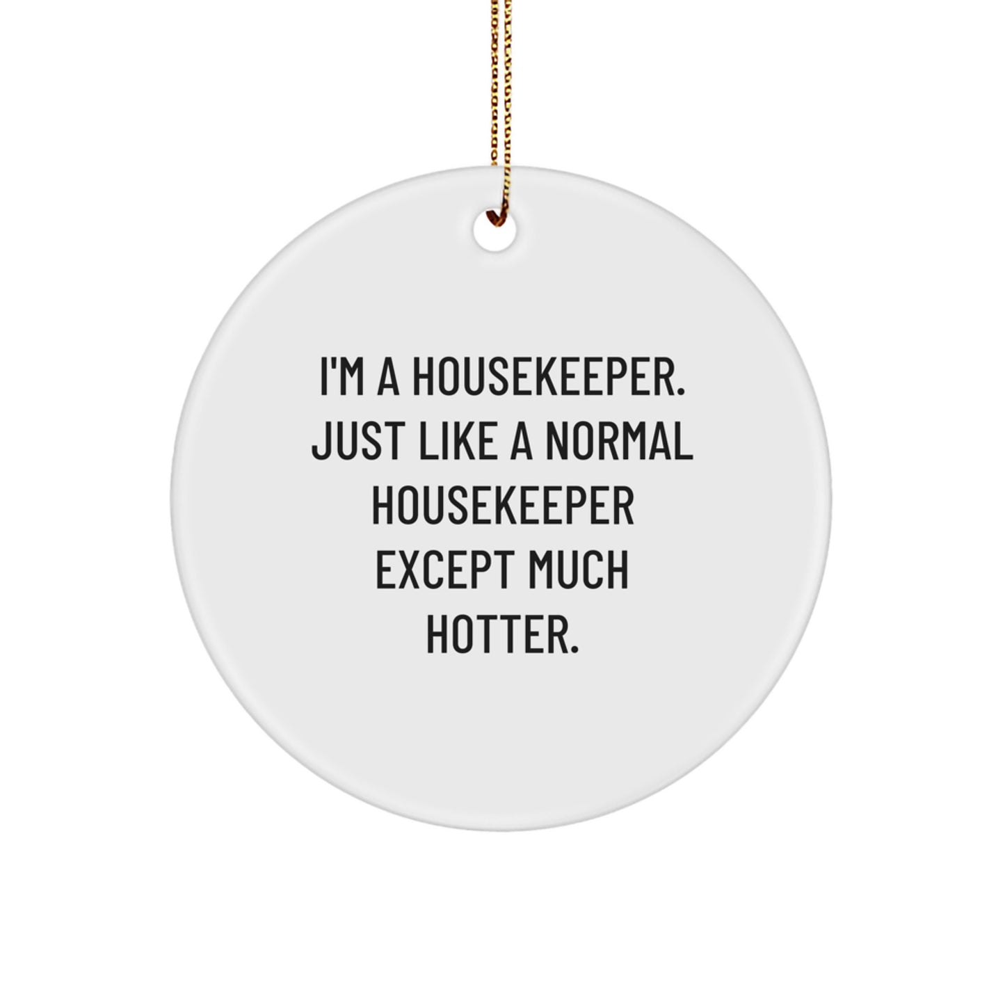 Funny Housekeeper Christmas Unique Gifts for Her from Friends, Unique Circle Ornament Decorations - Image 1