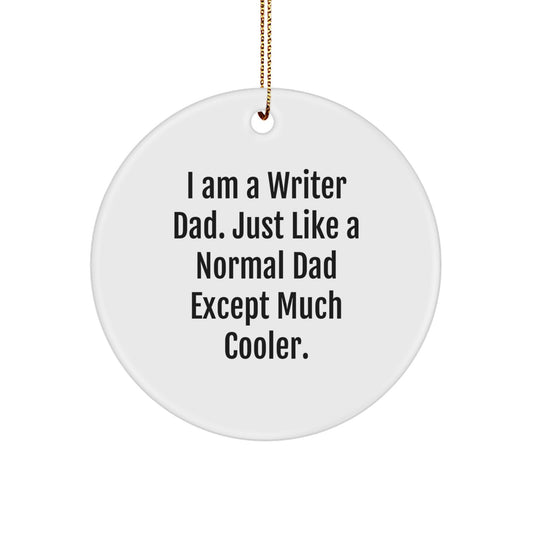 Funny Writer Dad Gifts for Men Unique Circle Ornaments Christmas Memorable Presents from Family - Image 1