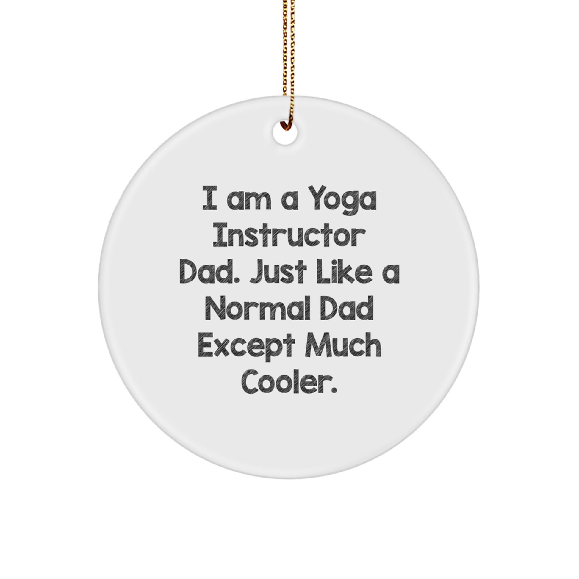 Funny Yoga Instructor Gifts from Dad - 'I Am A Yoga Instructor Dad' - Image 1