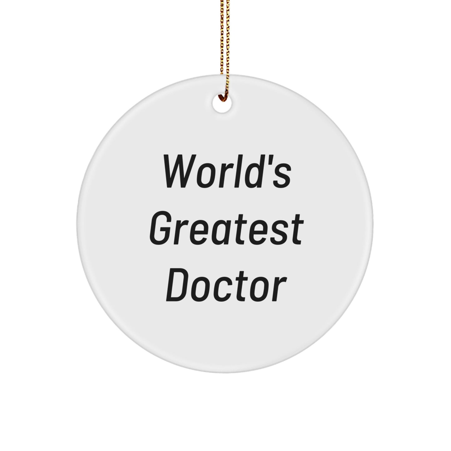 Funny World's Greatest Doctor Gifts for Men, Unique Circle Ornament, Christmas Memorable Presents from Family - Image 1