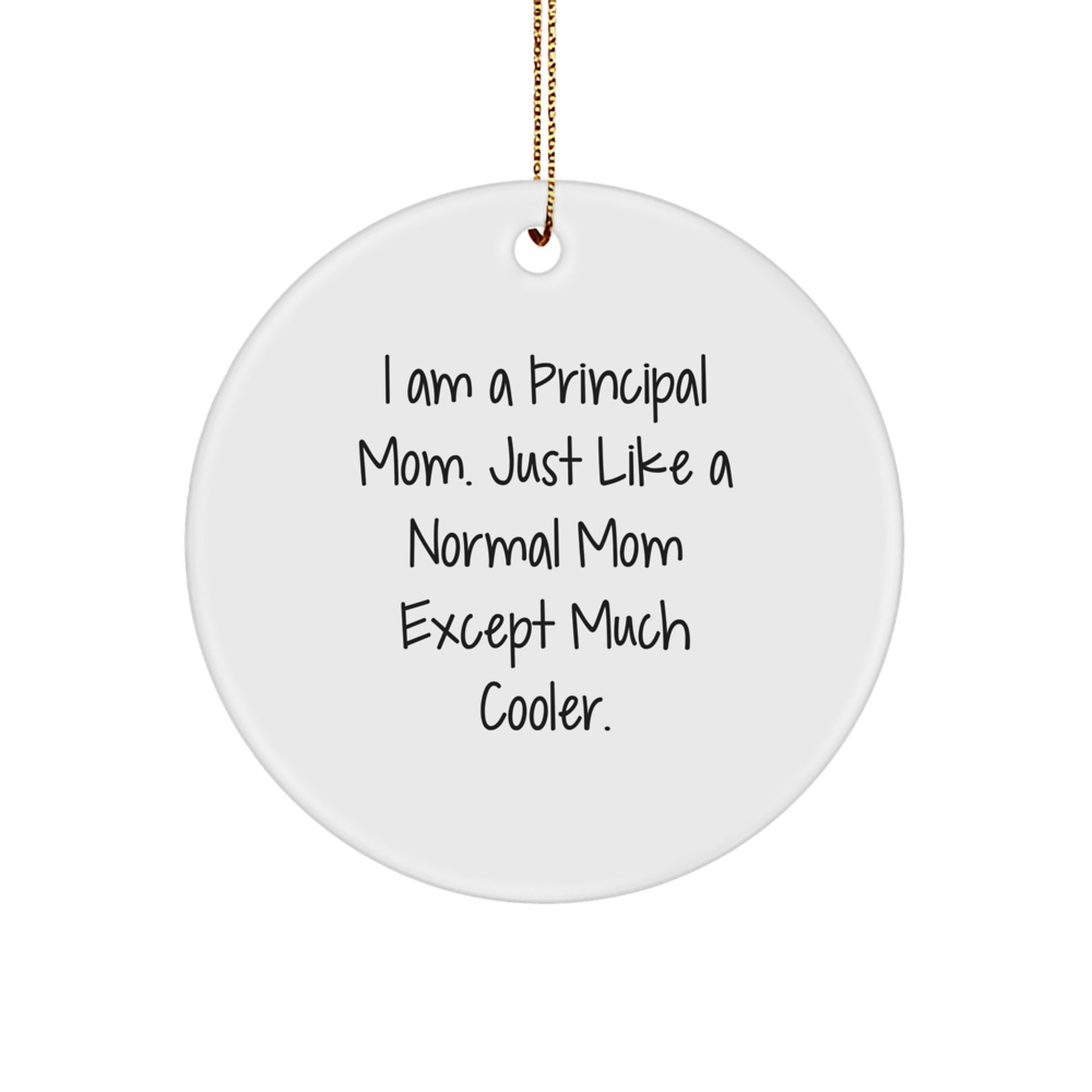 Principal Mom Christmas Ornaments, Funny Gifts for Men Women Friends Family Circle Ornament from Mom, 'I Am A Principal Mom' - Image 1
