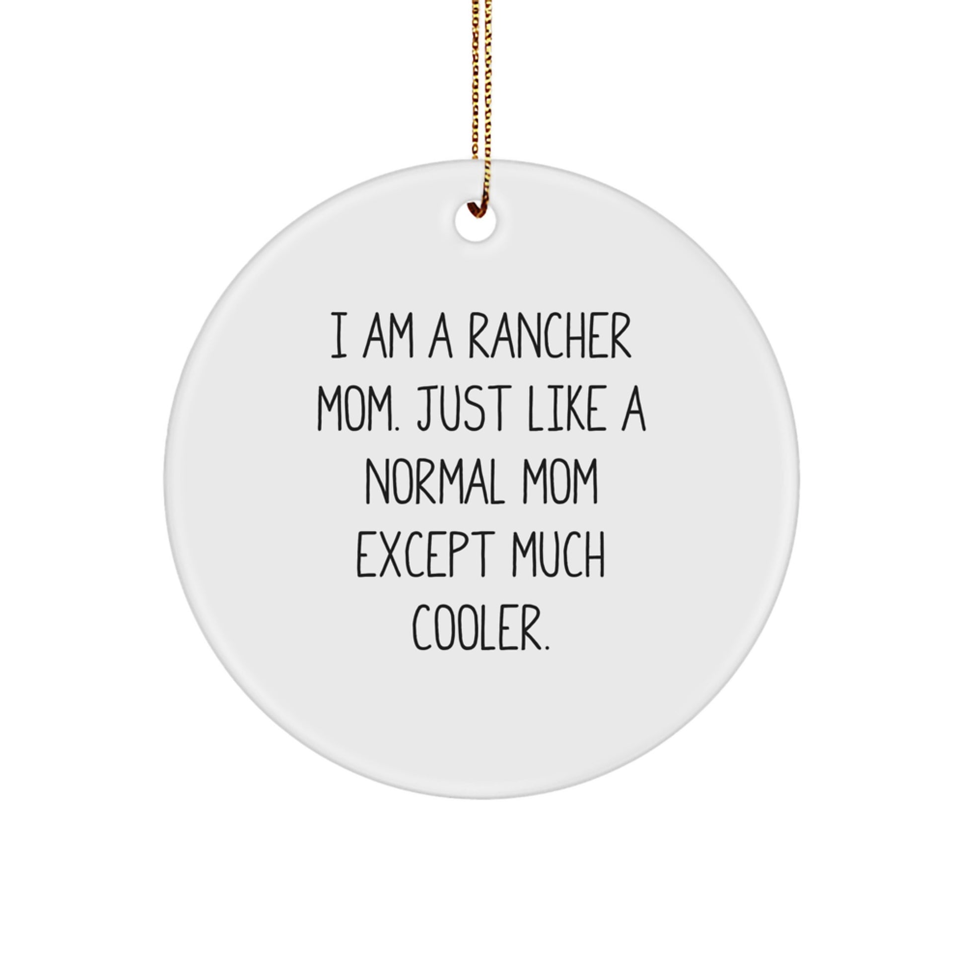 Fun Christmas Circle Ornament for Rancher Mom, Ideal Gifts from Friends for Rancher Wife, Unique Rancher Gifts for Christmas - Image 1