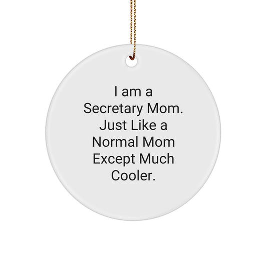 Secretary Gifts from Friends and Family, 'I Am A Secretary Mom' Christmas Circle Ornament, Cute and Funny - Image 1