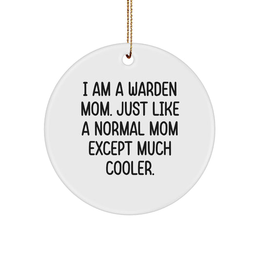 Warden Mom Gifts from Family - Funny Circle Ornament Christmas Unique Gifts for Warden Women - I Am A Warden Mom Gift - Image 1