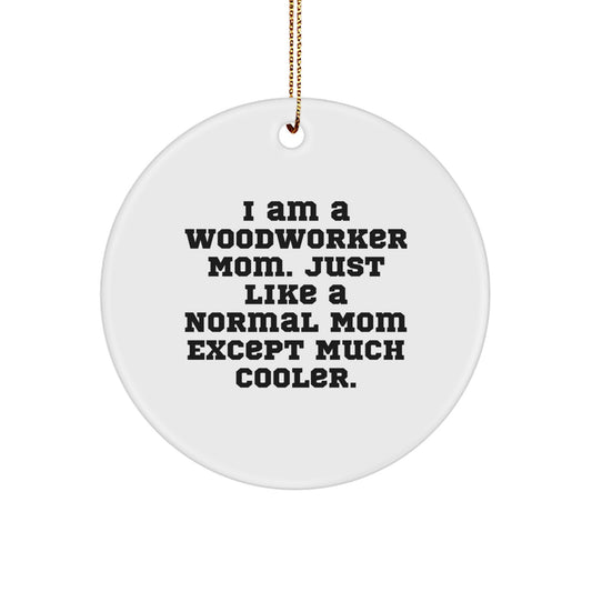 Gifts from Men to Woodworker Friends and Family - Funny Woodworker Mom Circle Ornament, Christmas Unique Presents for Women's Workshop Enthusiasts - Image 1