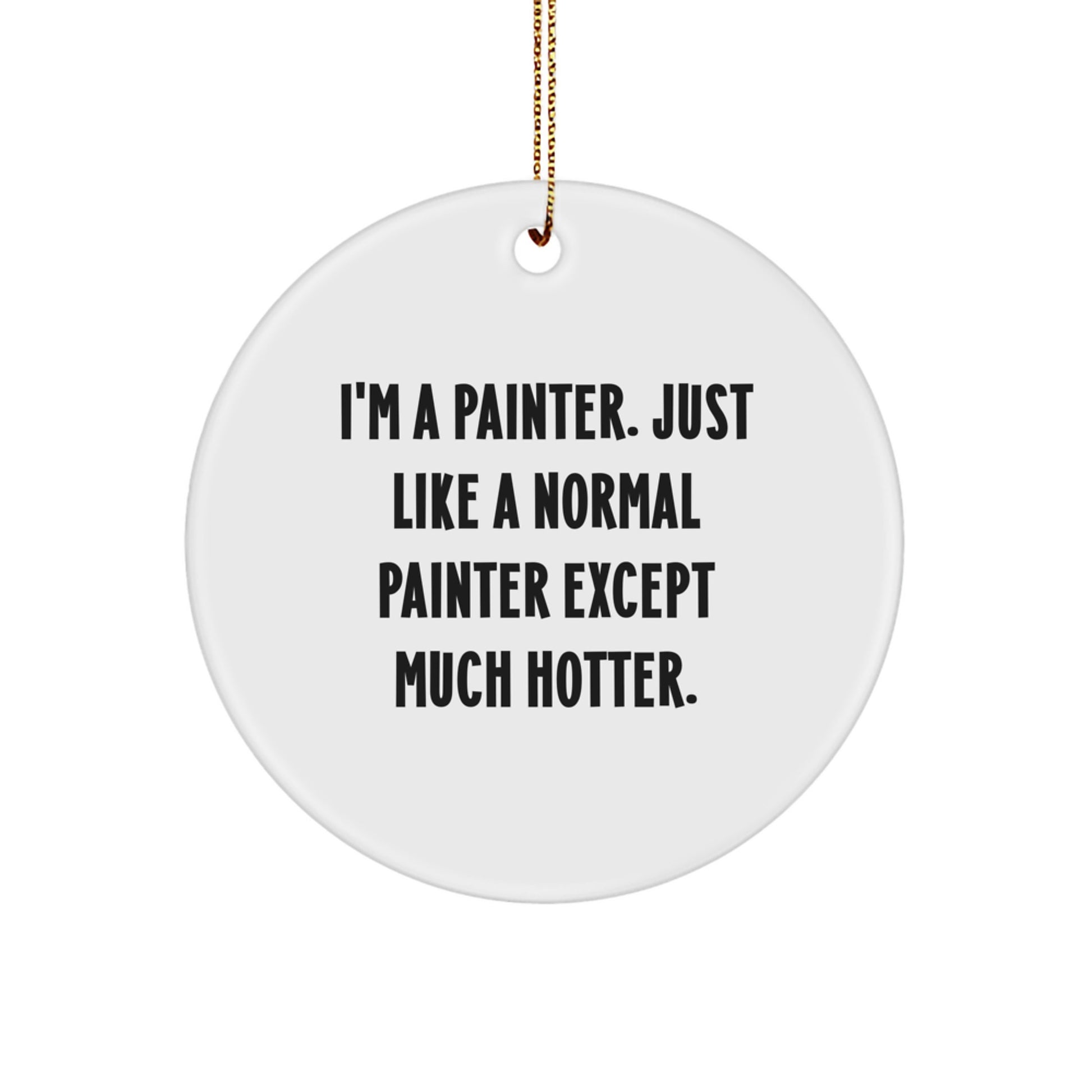 Funny Painter Gifts from Friends, Unique Circle Ornament for Painter, Christmas Decorations - Image 1
