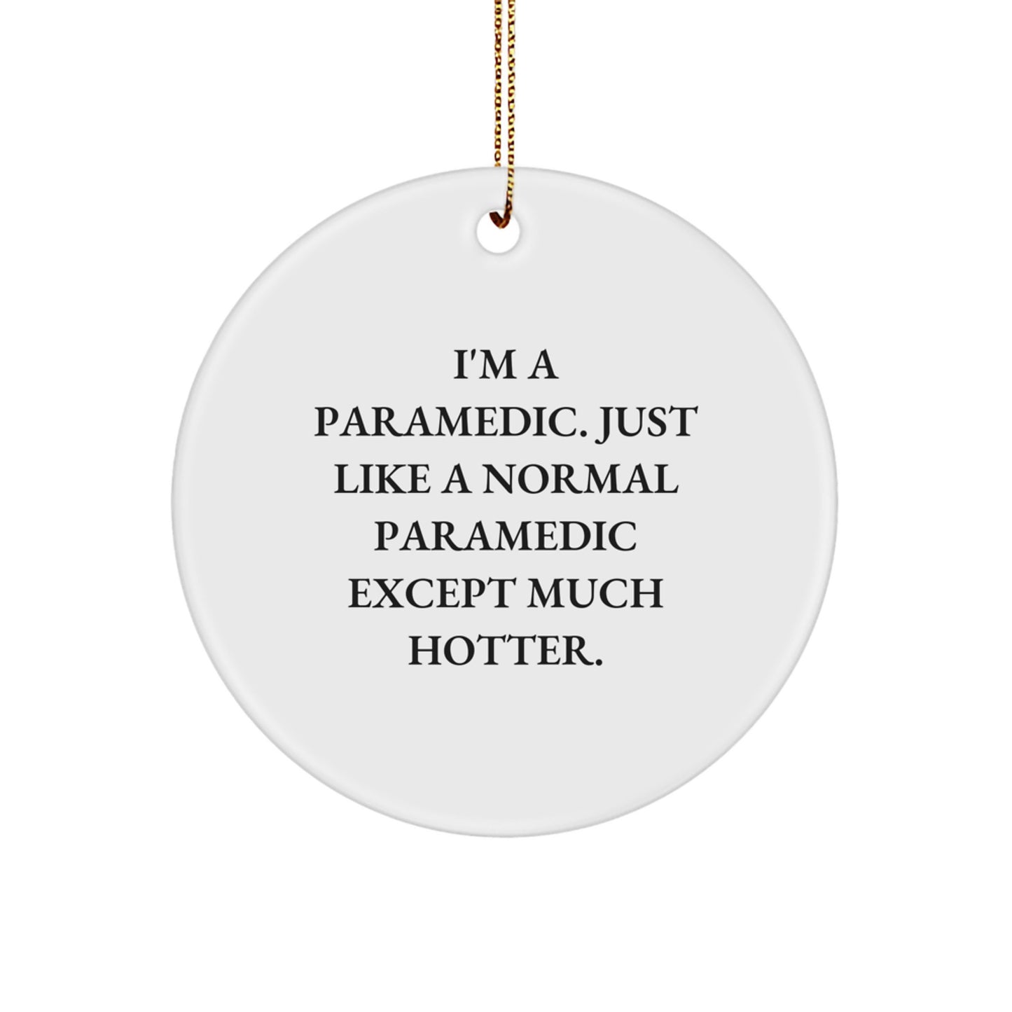 Funny Rescue Worker Gifts from Friends for Men - Rescue Worker Circle Ornament - Christmas Unique Gifts - Hot Rescue Worker Quote - Image 1