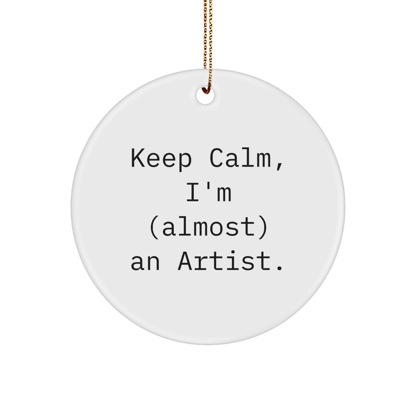 Funny Artist Circle Ornament, Gifts from Men to Artist Friends, White Circle Shaped Keepsake - Image 1