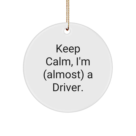 Funny Driver Gifts, Keep Calm I'm Almost a Driver Circle Ornament for Christmas Unique Gifts from Men to Friends - Image 1