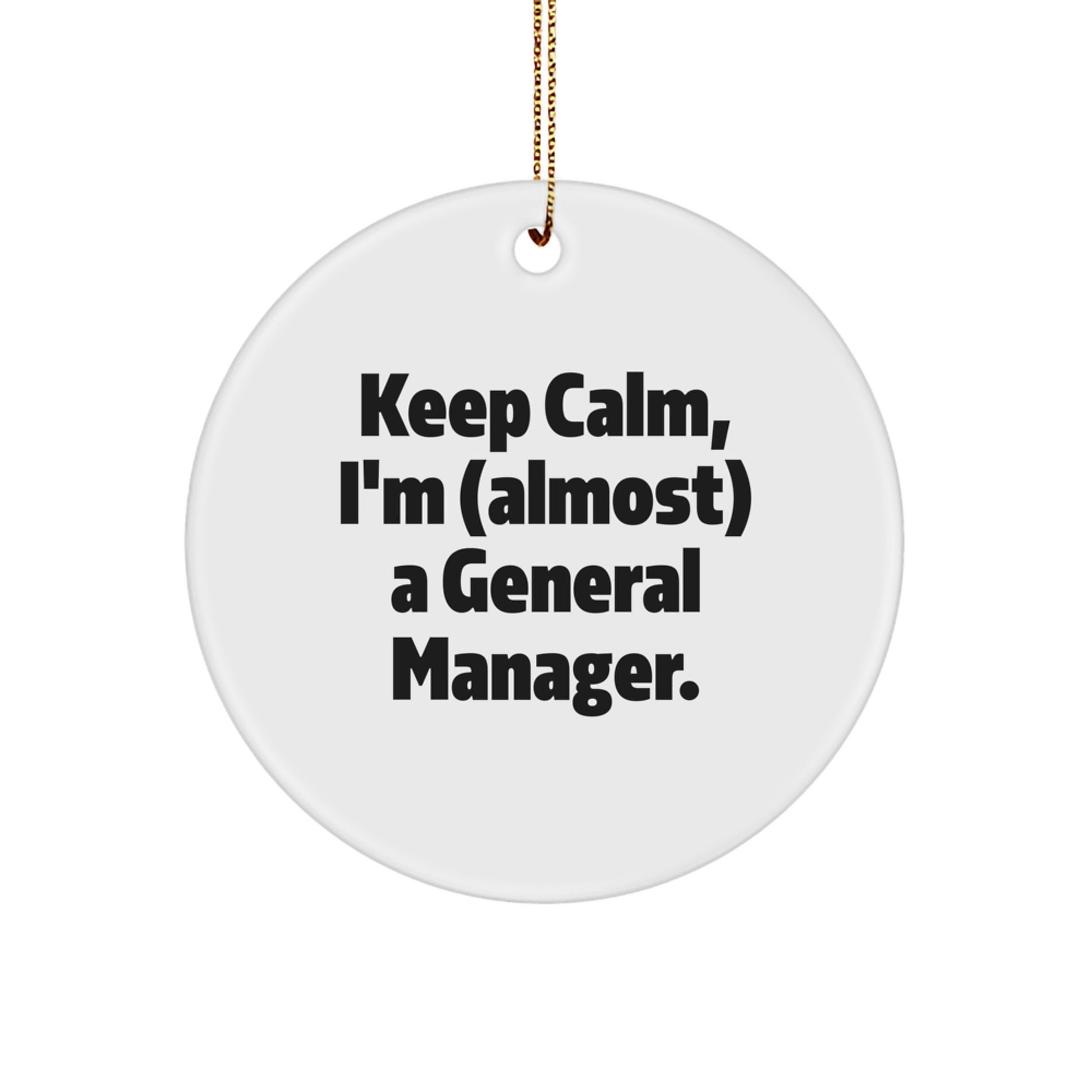 Funny General Manager Gifts for Men - Keep Calm Circle Ornament, White, Christmas Unique Gifts from Friends and Family - Image 1