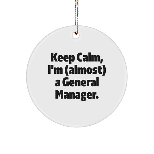Funny General Manager Gifts for Men - Keep Calm Circle Ornament, White, Christmas Unique Gifts from Friends and Family - Image 1