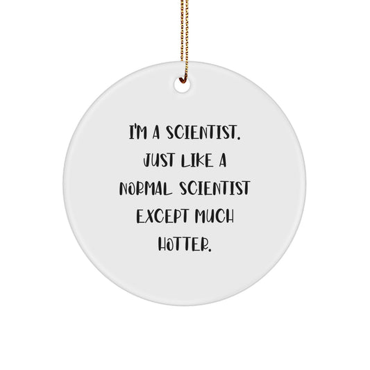 Funny Scientist Gifts for Men, Scientist Circle Ornament Quotes, Christmas Unique Gifts from Family, Scientist Men's Decorations - Image 1