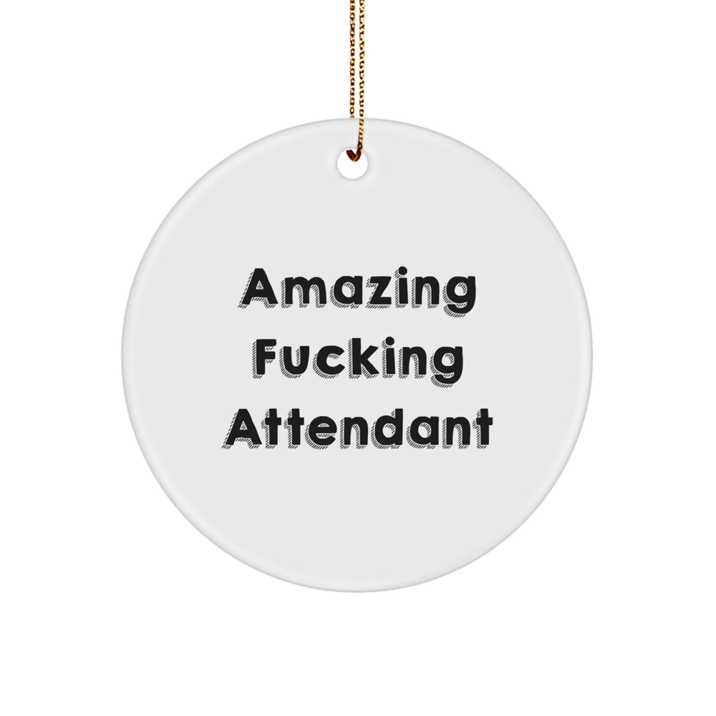 Funny Attendant Gifts from Friends for Men, Amazing Attendant Circle Ornament, Christmas Unique Gifts - Image 1
