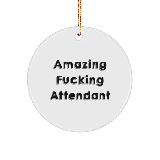 Funny Attendant Gifts from Friends for Men, Amazing Attendant Circle Ornament, Christmas Unique Gifts - Image 1