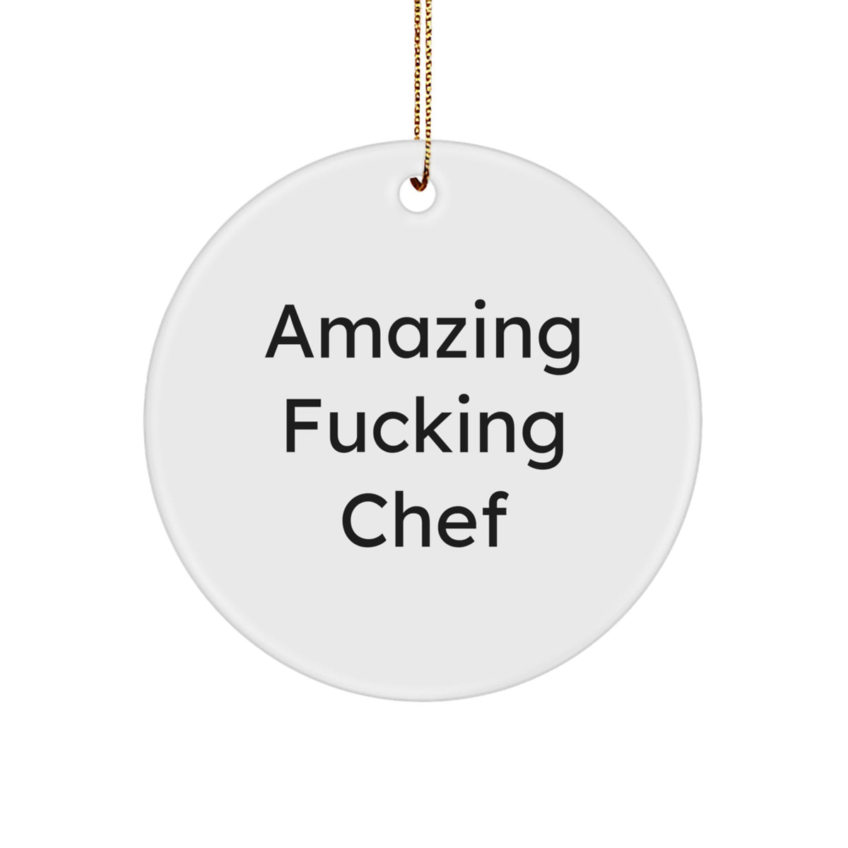 Funny Chef Gifts from Men for Christmas Unique Circle Ornament, Amazing 'F--king Chef' Quote, White Circle Shaped Decoration for Chef's Kitchen - Image 1