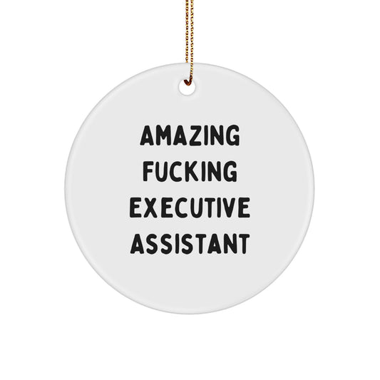 Funny Gifts from Men to Executive Assistants - Amazing Executive Assistant Circle Ornament, White, for Christmas Unique Gifts, Executive Assistant Office Decor - Image 1