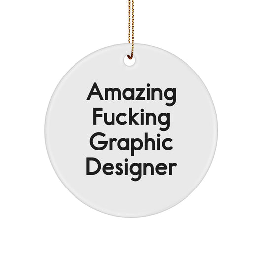 Funny Graphic Designer Gifts from Friends - Amazing 'F--king' Circle Ornament for Graphic Designer Men, Unique Christmas Unique Gifts for Graphic Designers - Image 1