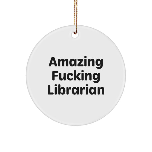 Funny Librarian Gifts for Her, Amazing 'F--king' Librarian Love Circle Ornament, Christmas Unique Present for Friends, Family, Women - Image 1