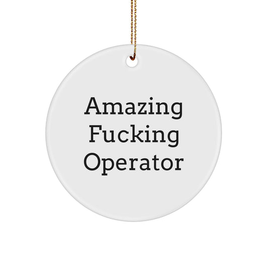 Funny Operator Gifts for Men Circle Ornaments from Family - Image 1