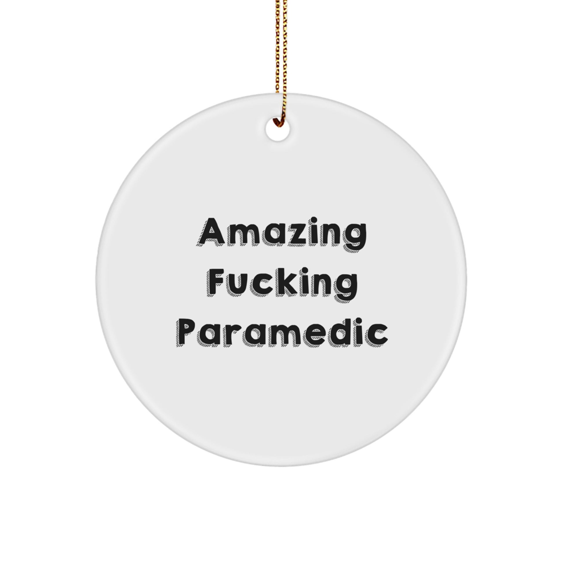 Funny Rescue Worker Gifts from Friends, Men, Women, Coworkers, Family for Rescue Worker, Men, Women, Friends, Coworkers, Family - Amazing F--king Rescue Worker Circle Ornament Christmas Unique - Image 1