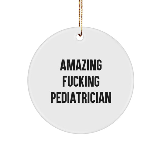 Funny Gifts from Friends to Gift for Pediatrician - Amazing Pediatrician Christmas Circle Ornament - Image 1