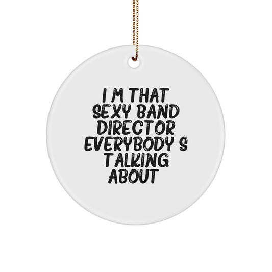 Funny Band Director Gifts for Women, I'm That Sexy Band Director Everybody's Talking About. Christmas Unique Gifts from Friends - Image 1