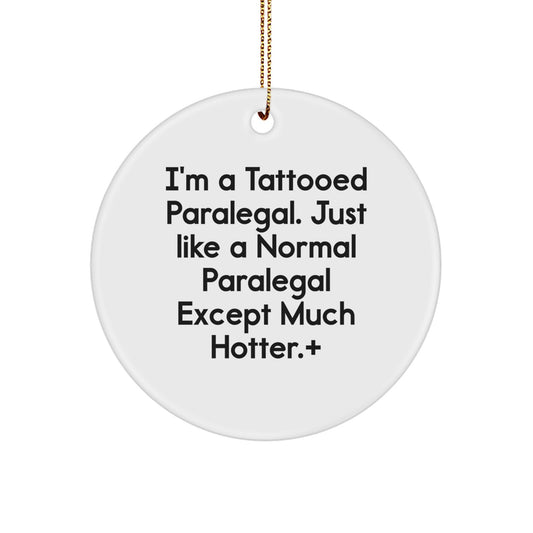Funny Paralegal Gifts from Friends for Paralegal, Christmas Unique Circle Ornament, Tattooed Paralegal Decorations, Paralegal Men, Women, Coworkers, Family - Image 1