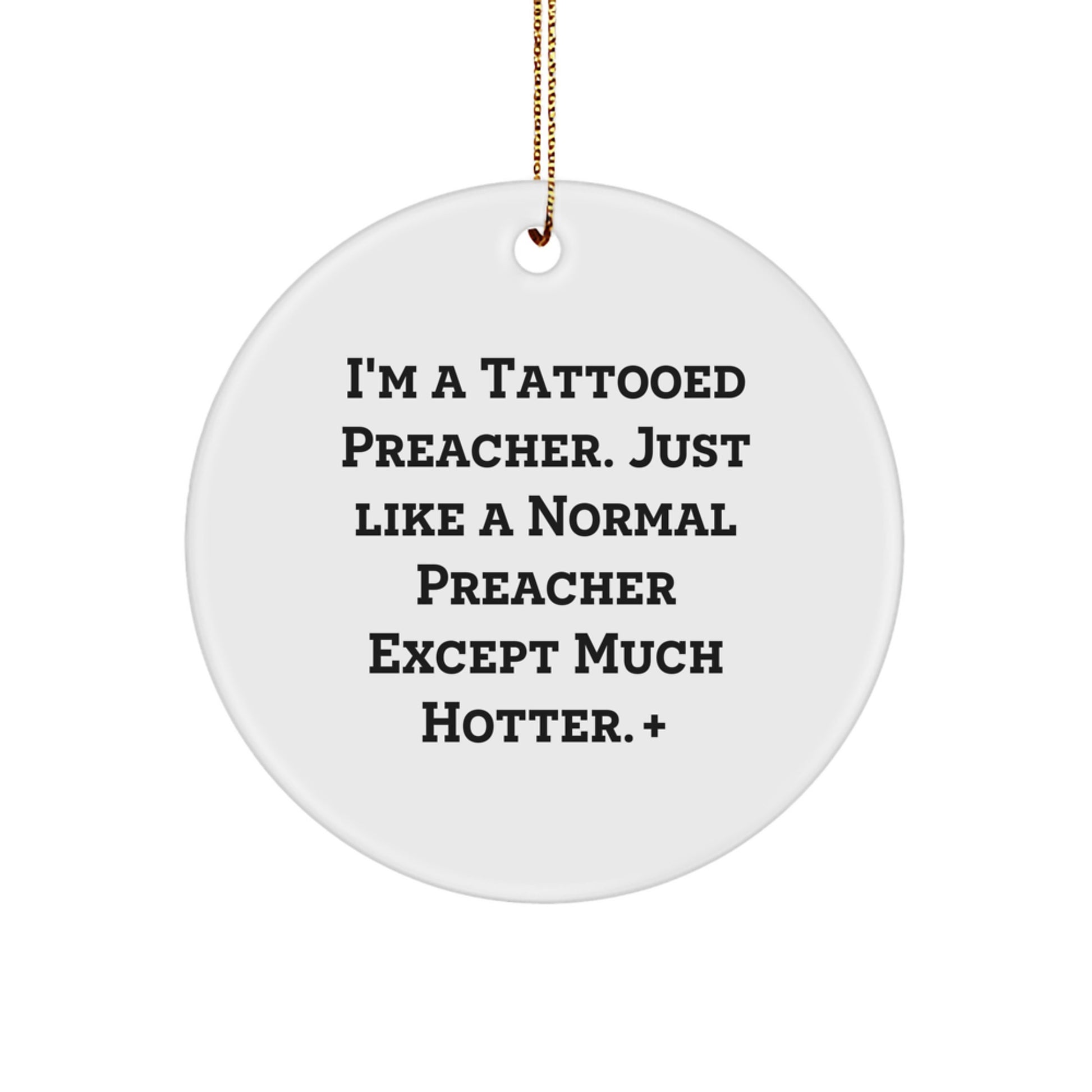Funny Preacher Gifts for Men, Unique Christmas Circle Ornament with Tattooed Preacher Quote, Perfect for Preacher Friends - Image 1