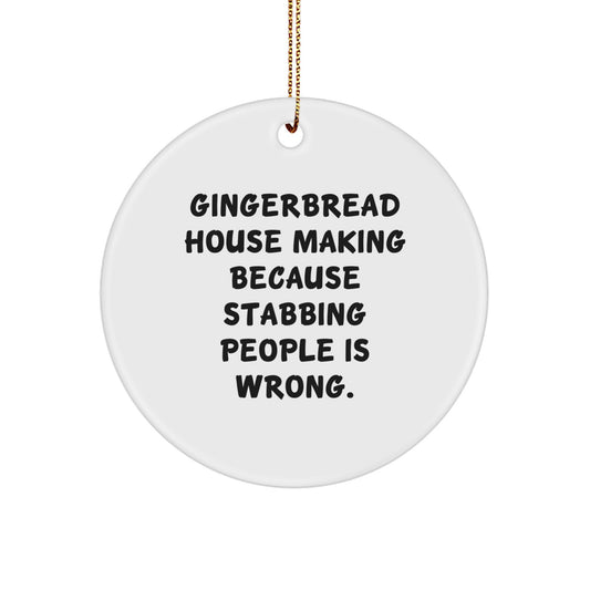Funny Gingerbread House Making Gifts for Friends, Circle Ornament, White, Christmas Unique Gifts, Gifts from Men to Friends - Image 1