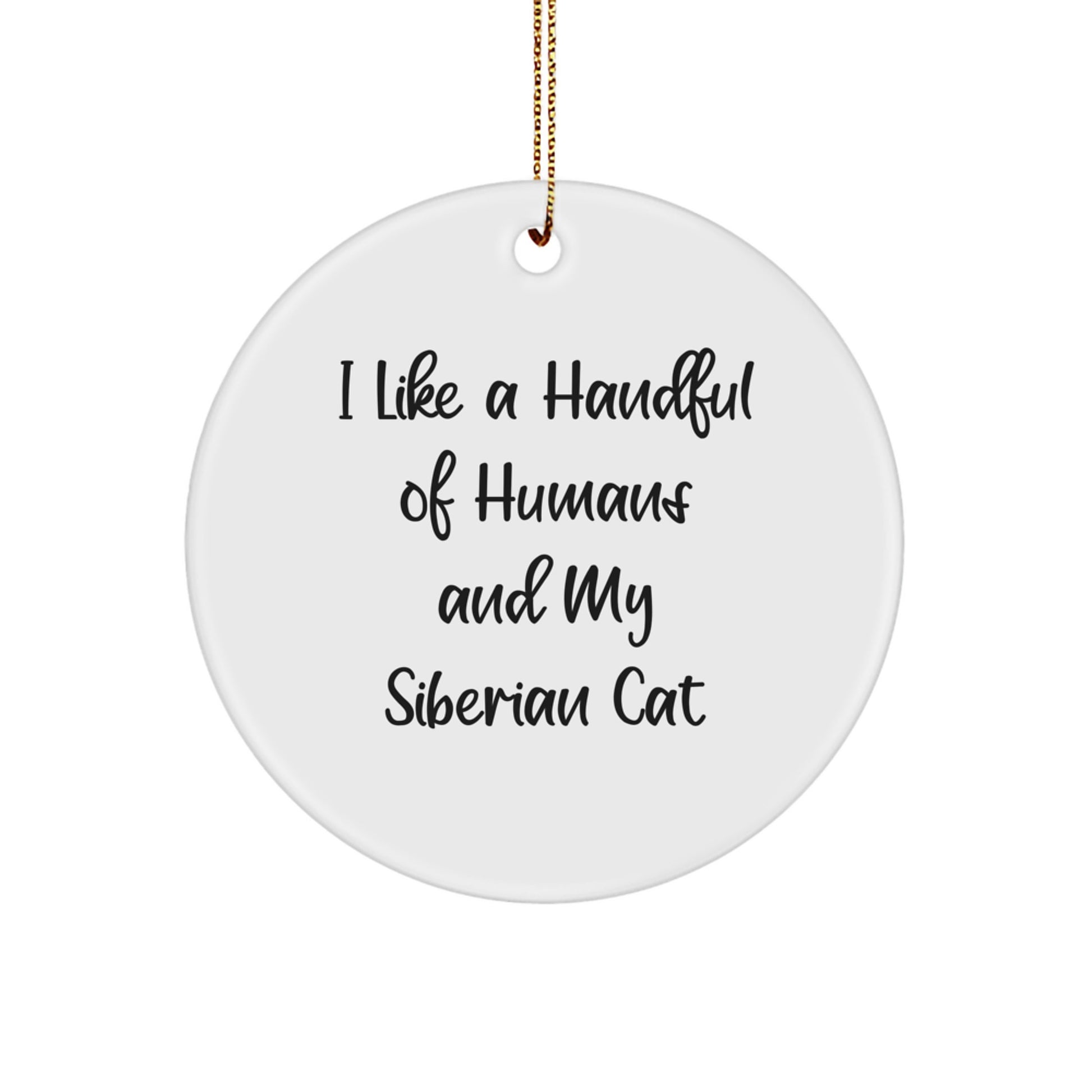 Siberian Cat Gifts for Men, Women, Friends, and Family - Funny Quote Circle Ornament, Christmas Unique Gift, Handmade - Image 1