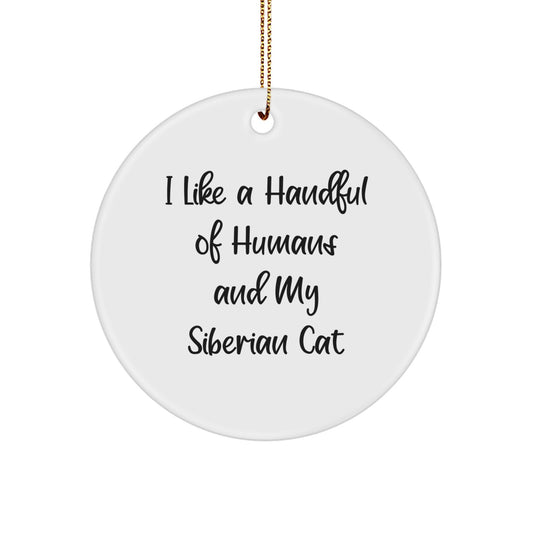 Siberian Cat Gifts for Men, Women, Friends, and Family - Funny Quote Circle Ornament, Christmas Unique Gift, Handmade - Image 1