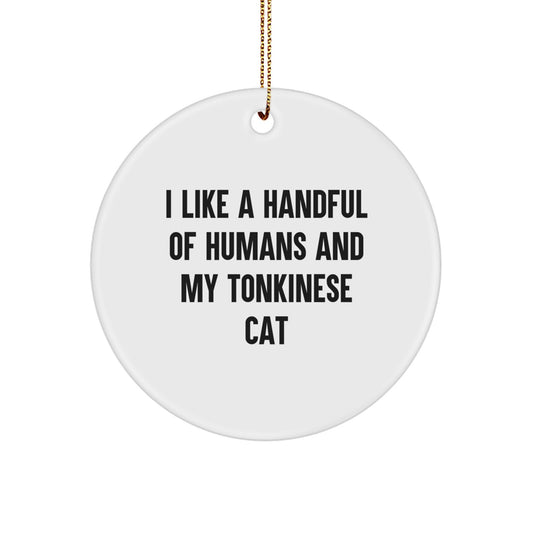 Christmas Unique Gifts for Tonkinese Cat Lovers - Funny Circle Ornament from Men to Friends - Image 1