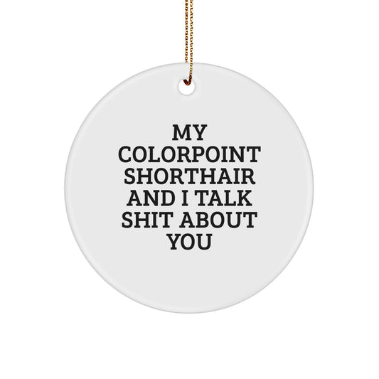 Funny Colorpoint Shorthair Cat Gifts from Friends for Colorpoint Shorthair Cat Enthusiasts, Colorpoint Shorthair Cat Circle Ornament, Merry Christmas Unique Gifts - Image 1