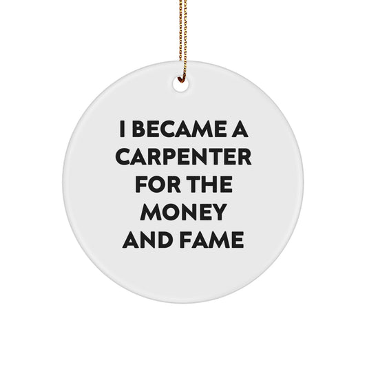 Funny Carpenter Quotes, Christmas Unique Gifts for Men Friends Family, Circle Ornament Gifts from Carpenter Lovers - Image 1