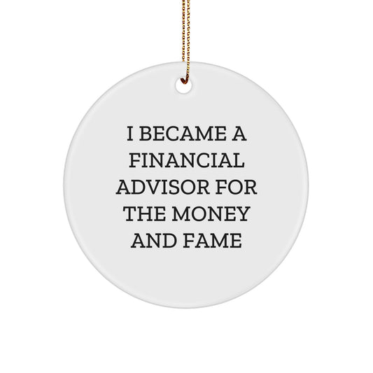 Funny Financial Advisor Gifts from Friends - Circle Ornament for Christmas Unique Presents - Image 1