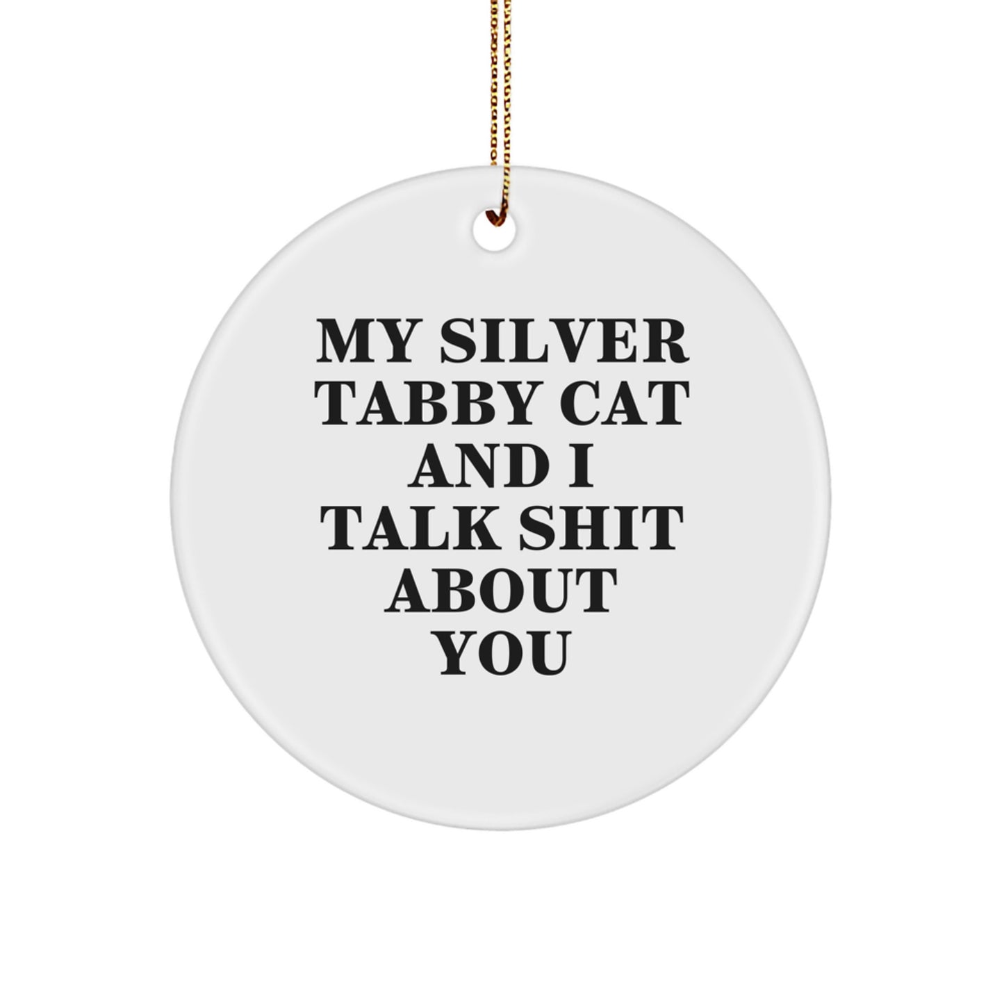 Funny Silver Tabby Cat Circle Ornament Gifts from Men to Women Friends Christmas Unique - Image 1