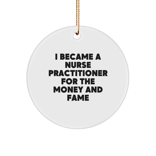 Nurse Practitioner Circle Ornament Funny Quote Gifts for Nurse Practitioners from Family Members, Friends, and Coworkers - Christmas Unique Gifts - Image 1