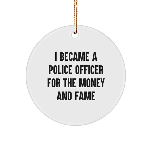 Funny Police Officer Gifts for Men, 'I Became A Police Officer For The Money And Fame' Christmas Unique Gifts from Friends - Image 1