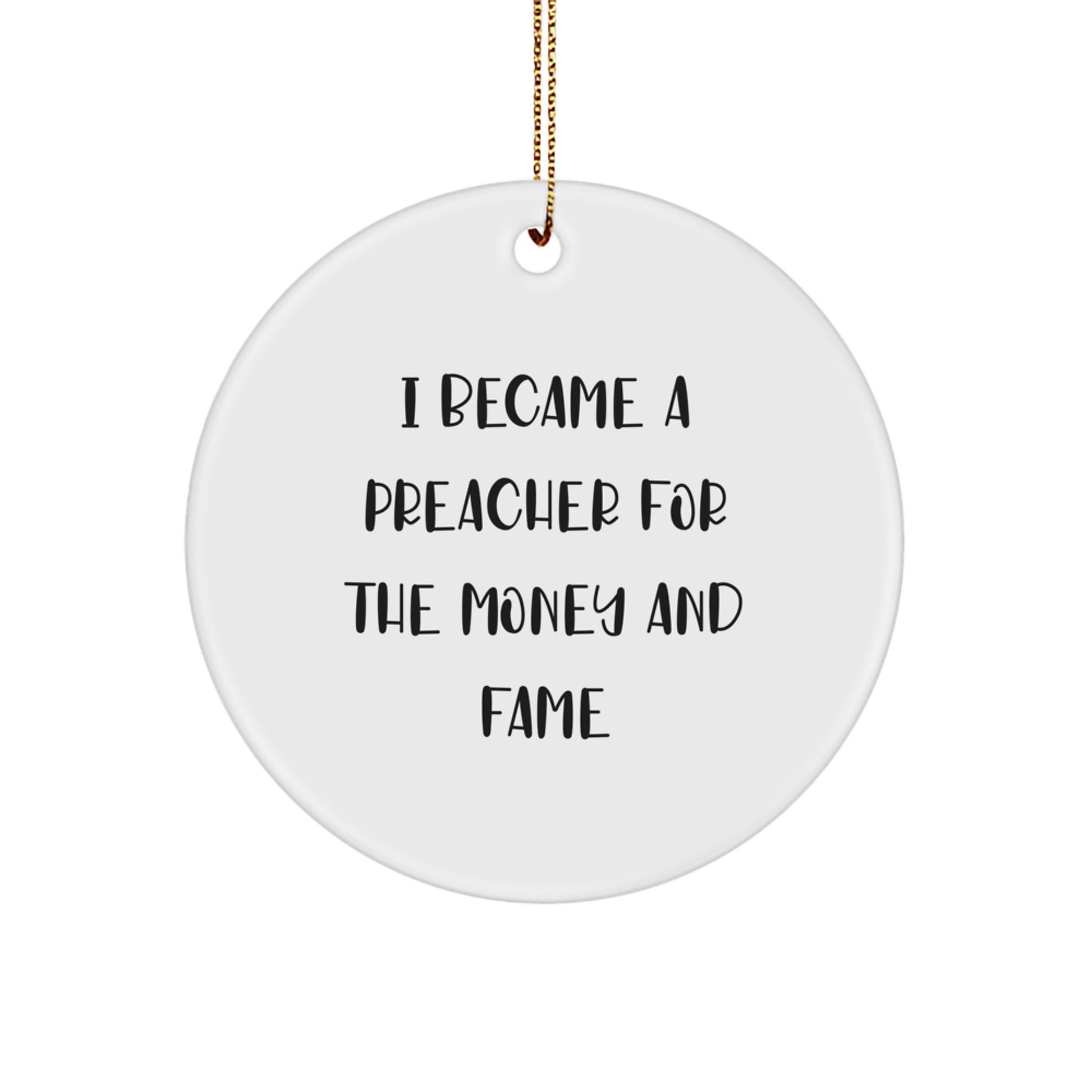 Funny Preacher Christmas Circle Ornament, Gifts from Friends, Family, or Coworkers for Preacher, Inspirational Quote - Image 1