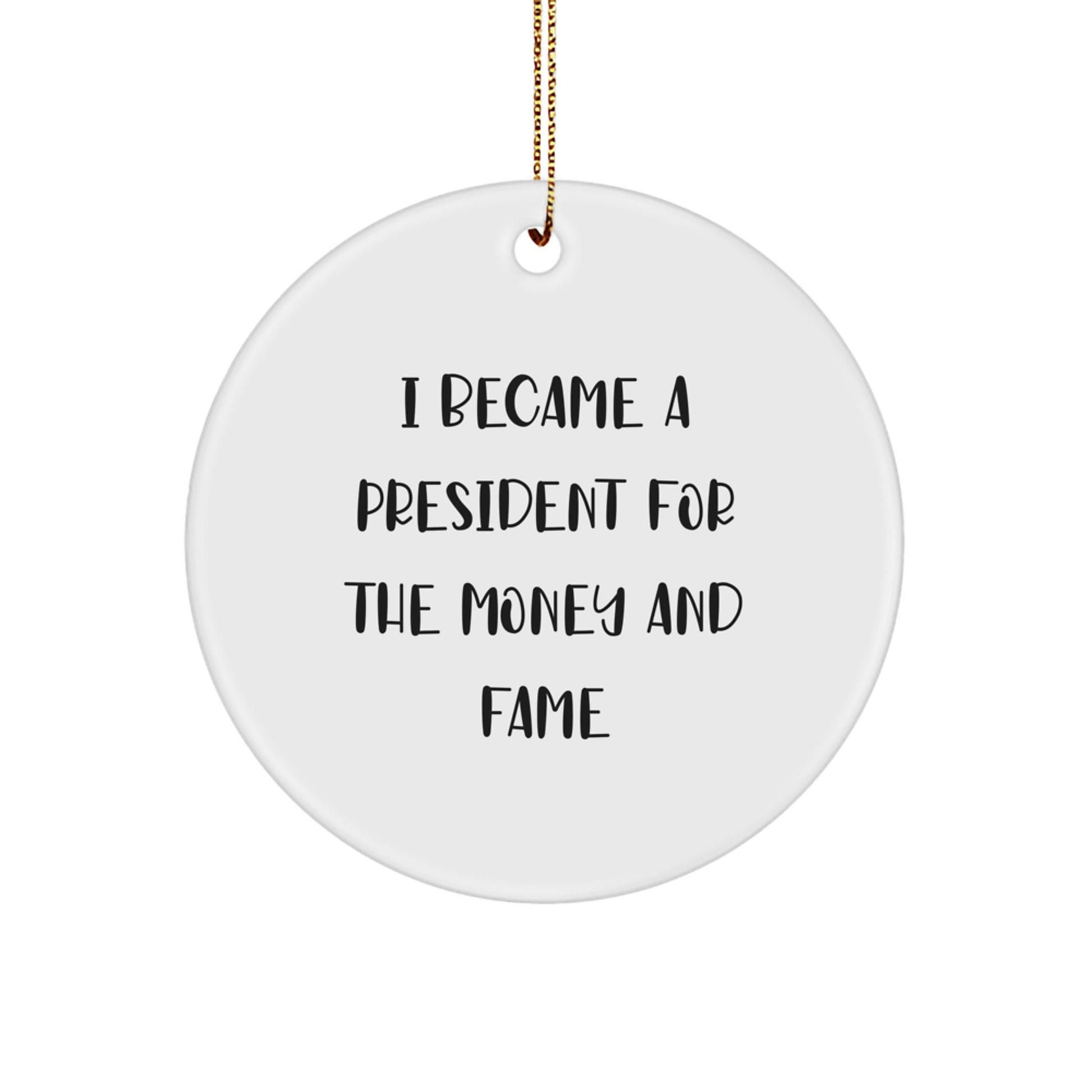 Funny President Gifts for Men, President Circle Ornament, White, Christmas Unique Gifts from Friends, Friends Gifts for President - Image 1